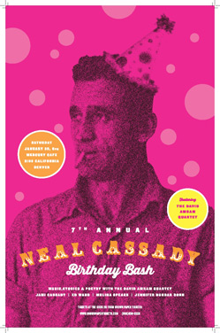 On Sat. Jan. 30, the seventh annual Neal Cassady Birthday Bash is at the Mercury Cafe.