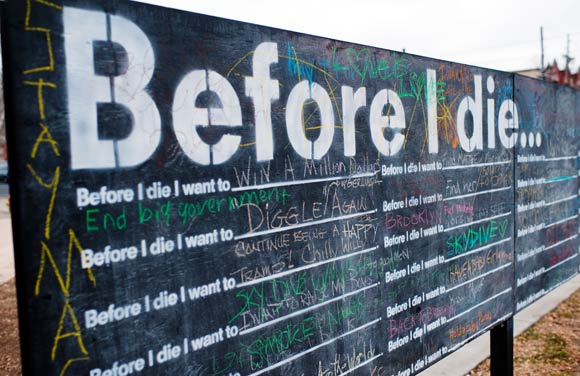 The Before I Die... installation.